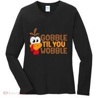 Gobble Til You Wobble Baby Outfit Thanksgiving Women's Long Sleeve Shirt thumb 0