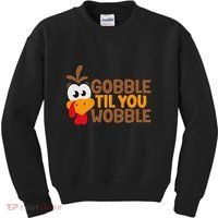 Gobble Til You Wobble Baby Outfit Thanksgiving Kids Sweatshirt thumb 0