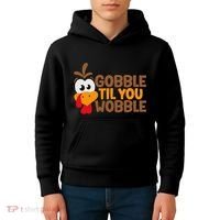 Gobble Til You Wobble Baby Outfit Thanksgiving Kids Hoodie thumb 4