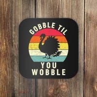 Gobble Till You Wobble Thanksgiving Turkey Day Funny Coaster thumb 0