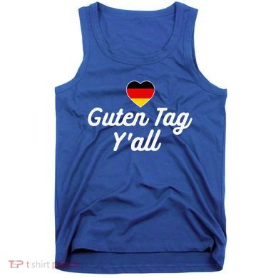 Guten Tag YAll German Flag Funny Oktoberfest Tank Top
