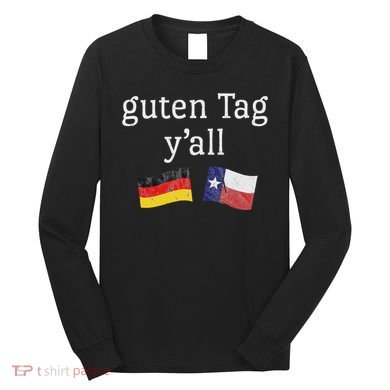 Guten Tag YAll Prost German Texas Oktoberfest Long Sleeve Shirt