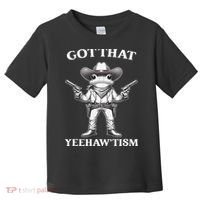 Got That Yeehaw Tism Frog Toddler T-Shirt thumb 0