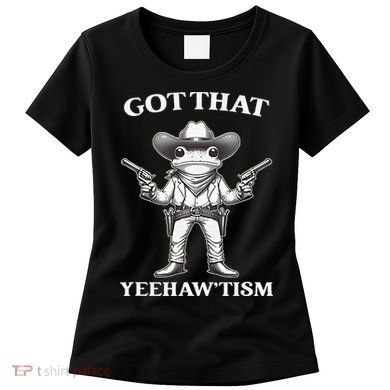 Got That Yeehaw Tism Frog Women's T-Shirt