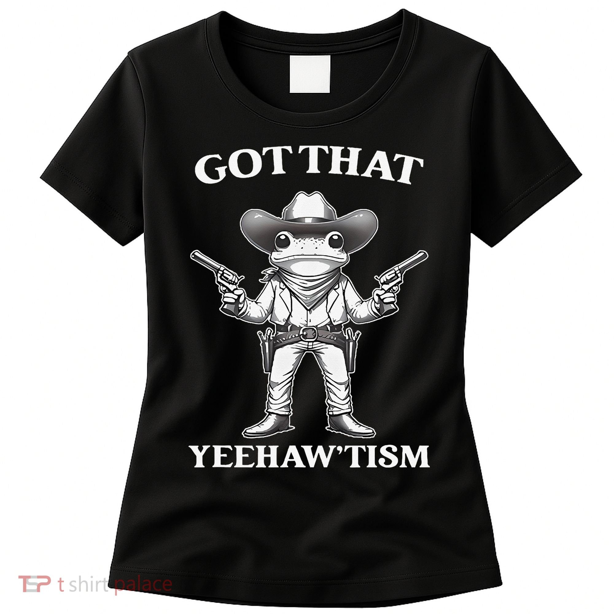 Got That Yeehaw Tism Frog Women's T-Shirt
