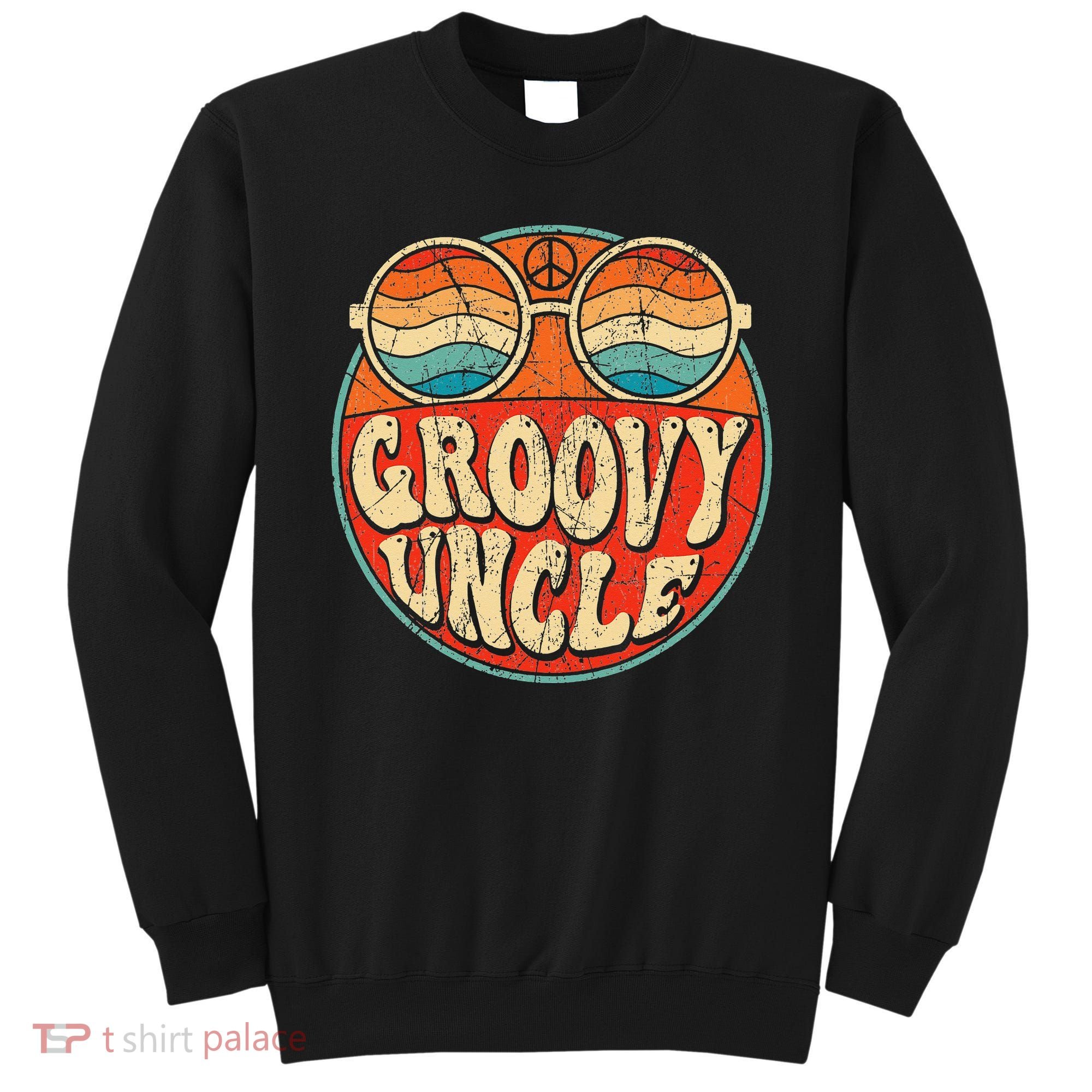 Groovy Uncle 70s Aesthetic Nostalgia 1970's Retro Uncle Sweatshirt