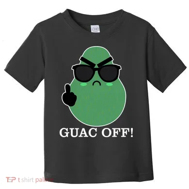Guac Off Toddler T-Shirt