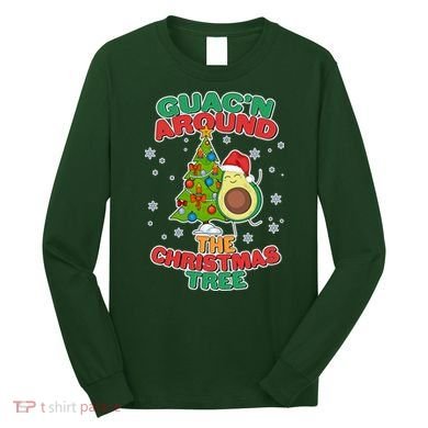Guac'n Around The Christmas Tree Long Sleeve Shirt