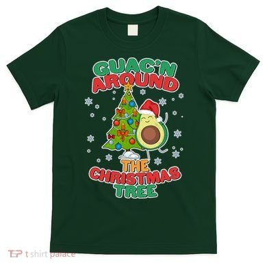 Guac'n Around The Christmas Tree T-Shirt