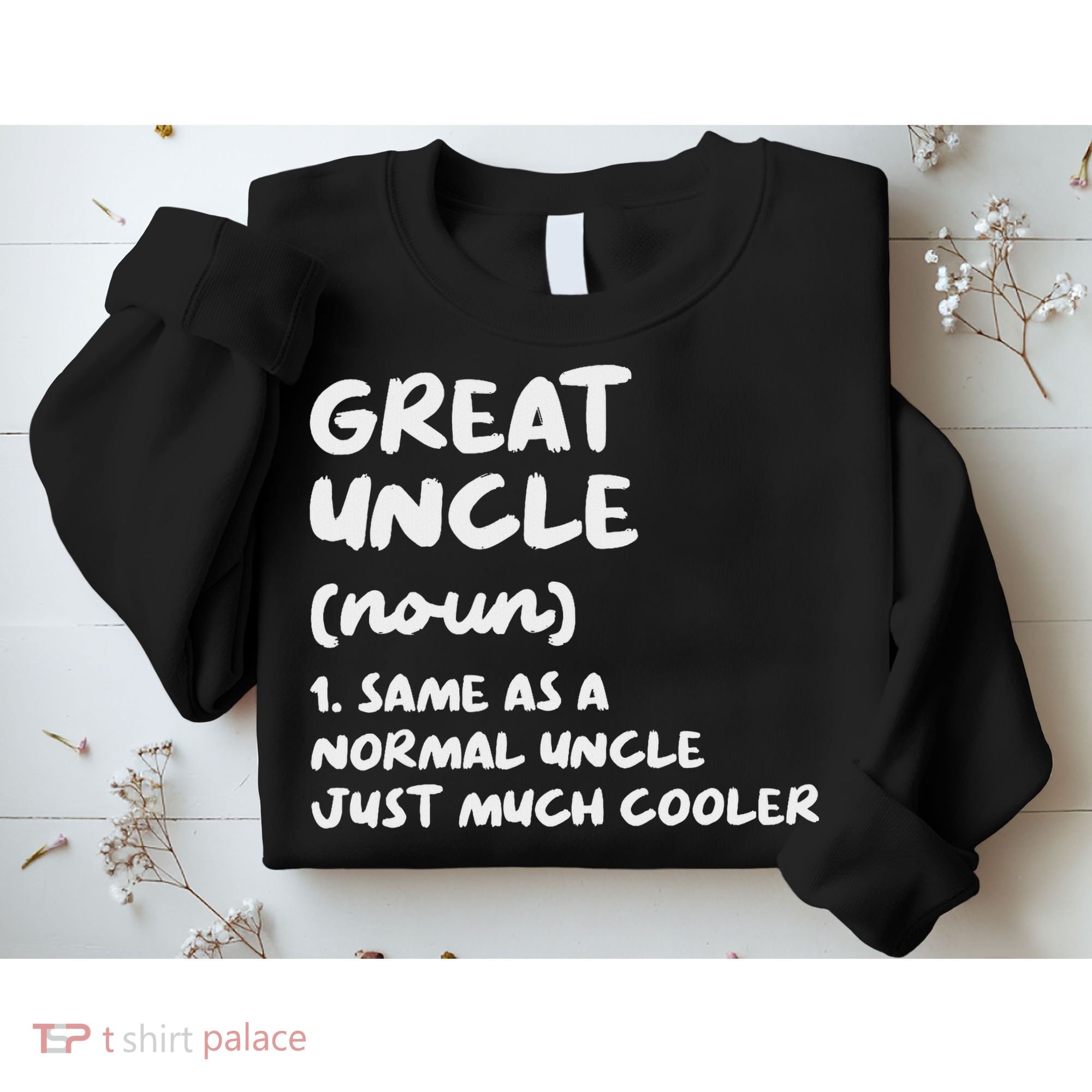 Great Uncle Definition Funny Sweatshirt