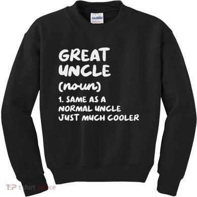 Great Uncle Definition Funny Kids Sweatshirt