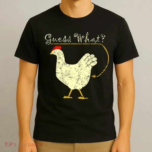 Guess What? Chicken Butt T-Shirt
