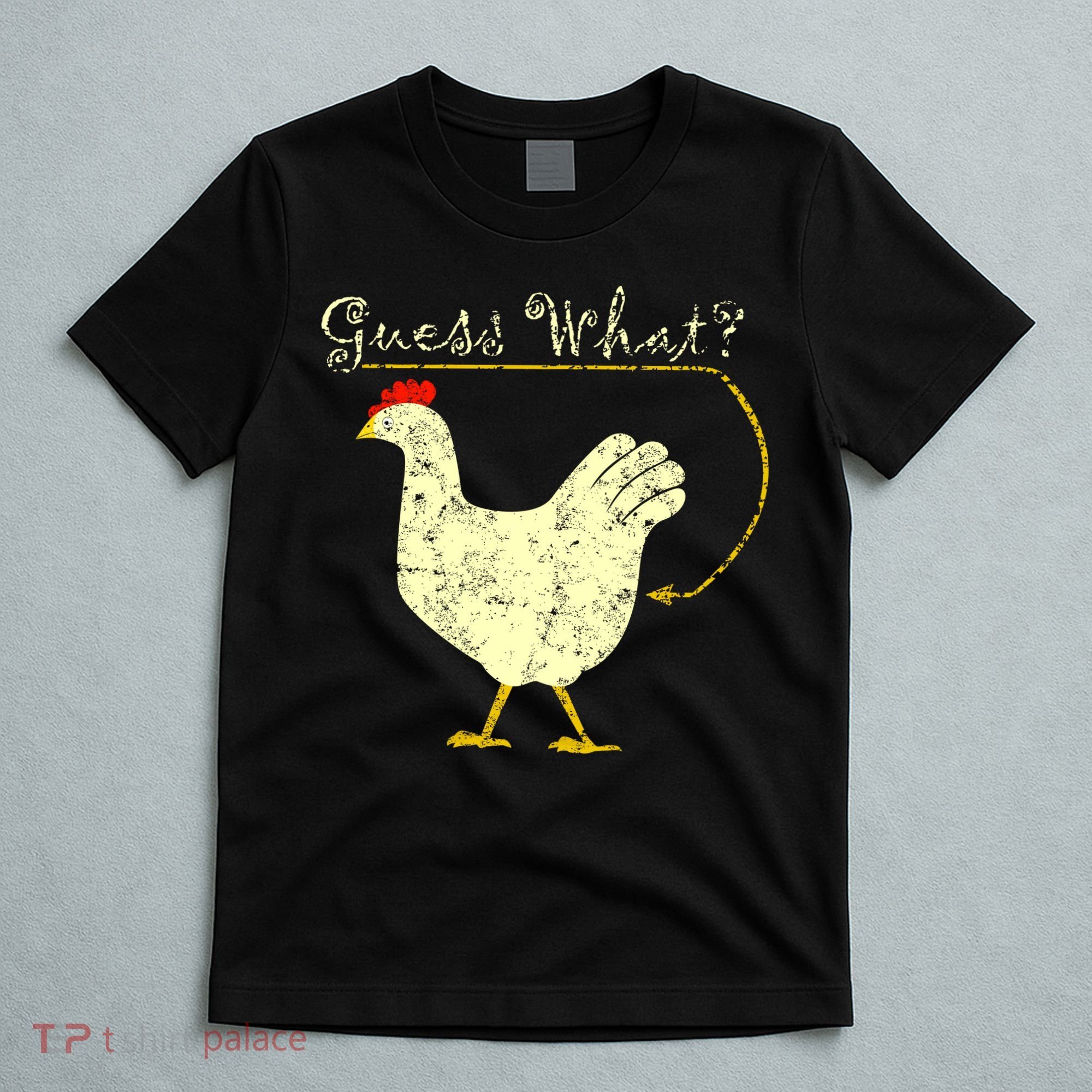 Guess What? Chicken Butt T-Shirt