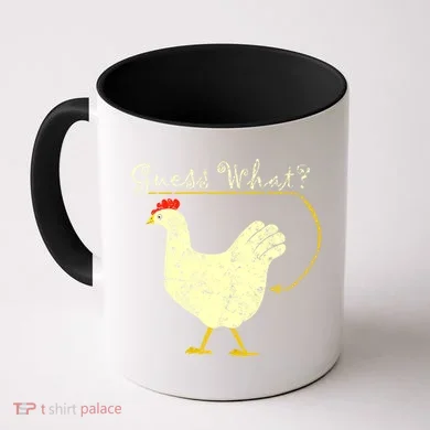 Guess What? Chicken Butt Coffee Mug