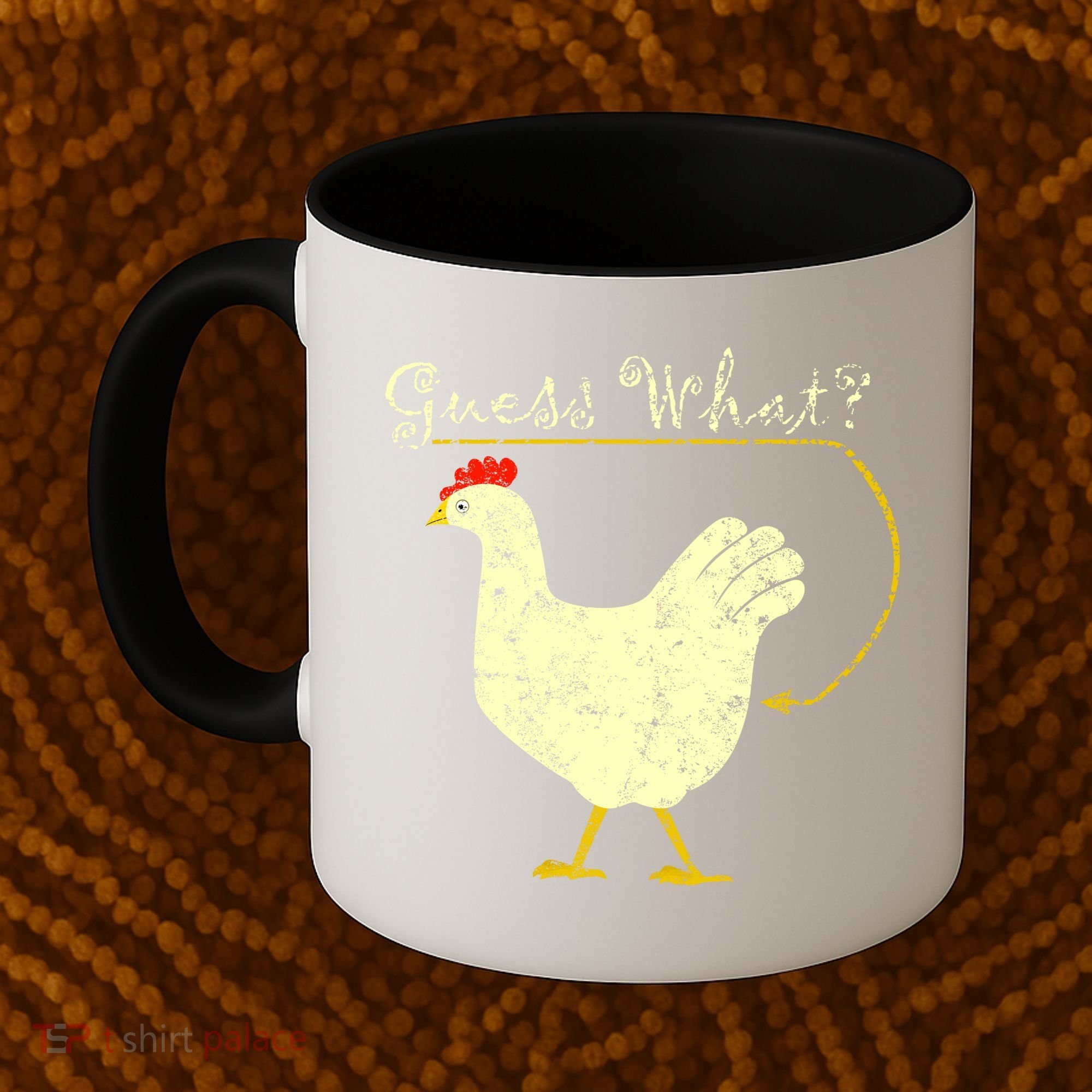 Guess What? Chicken Butt Coffee Mug