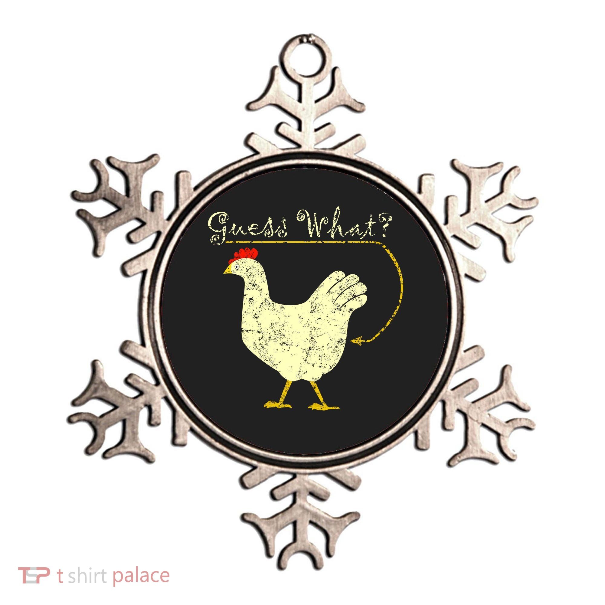 Guess What? Chicken Butt Ornament