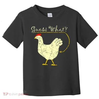 Guess What? Chicken Butt Toddler T-Shirt