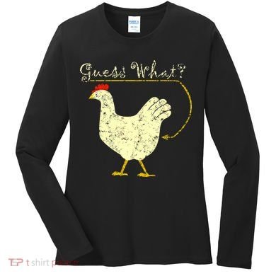 Guess What? Chicken Butt Women's Long Sleeve Shirt