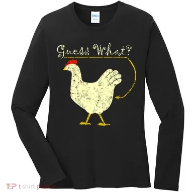 Guess What? Chicken Butt Women's Long Sleeve Shirt
