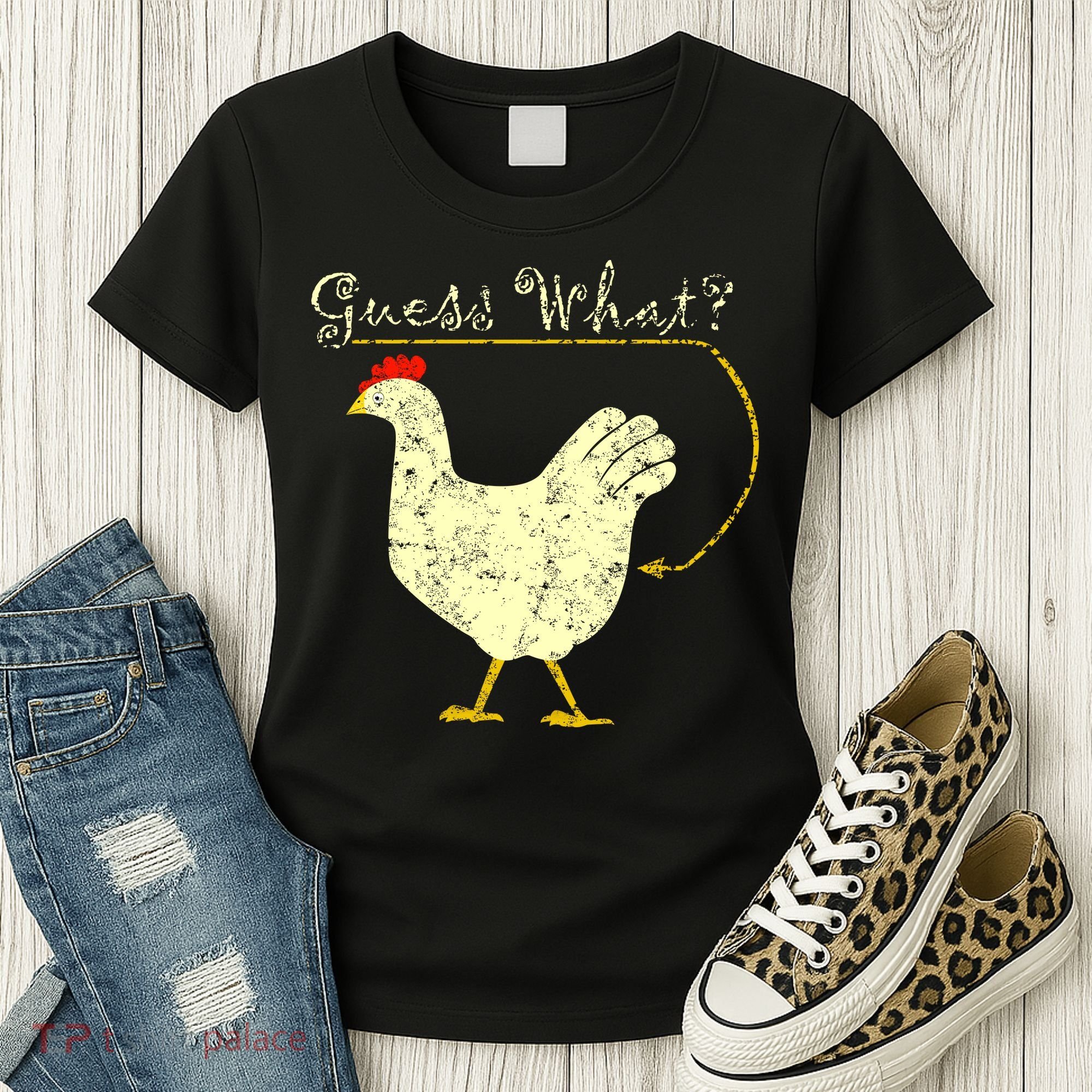 Guess What? Chicken Butt Women's T-Shirt