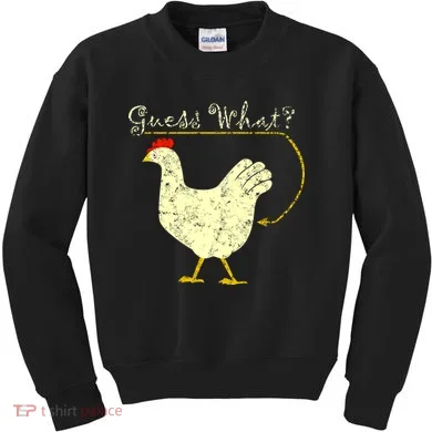 Guess What? Chicken Butt Kids Sweatshirt