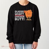 Guess What? Chicken Butt! Funny Joke Women's Sweatshirt thumb 0