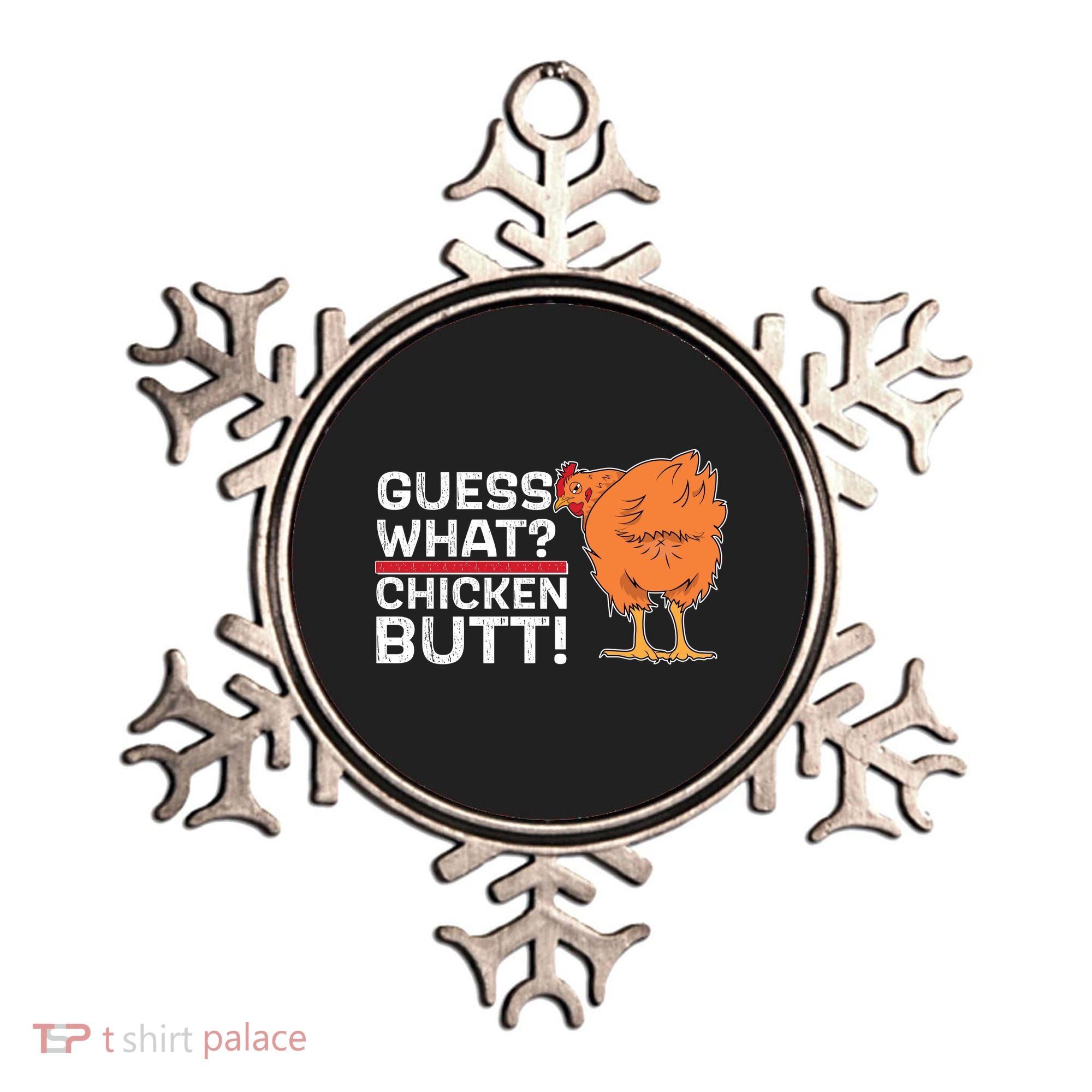 Guess What? Chicken Butt! Funny Joke Ornament