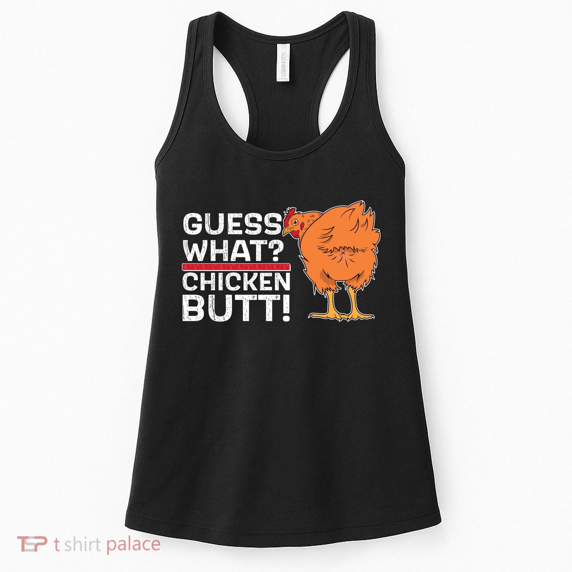Guess What? Chicken Butt! Funny Joke Women's Tank Top