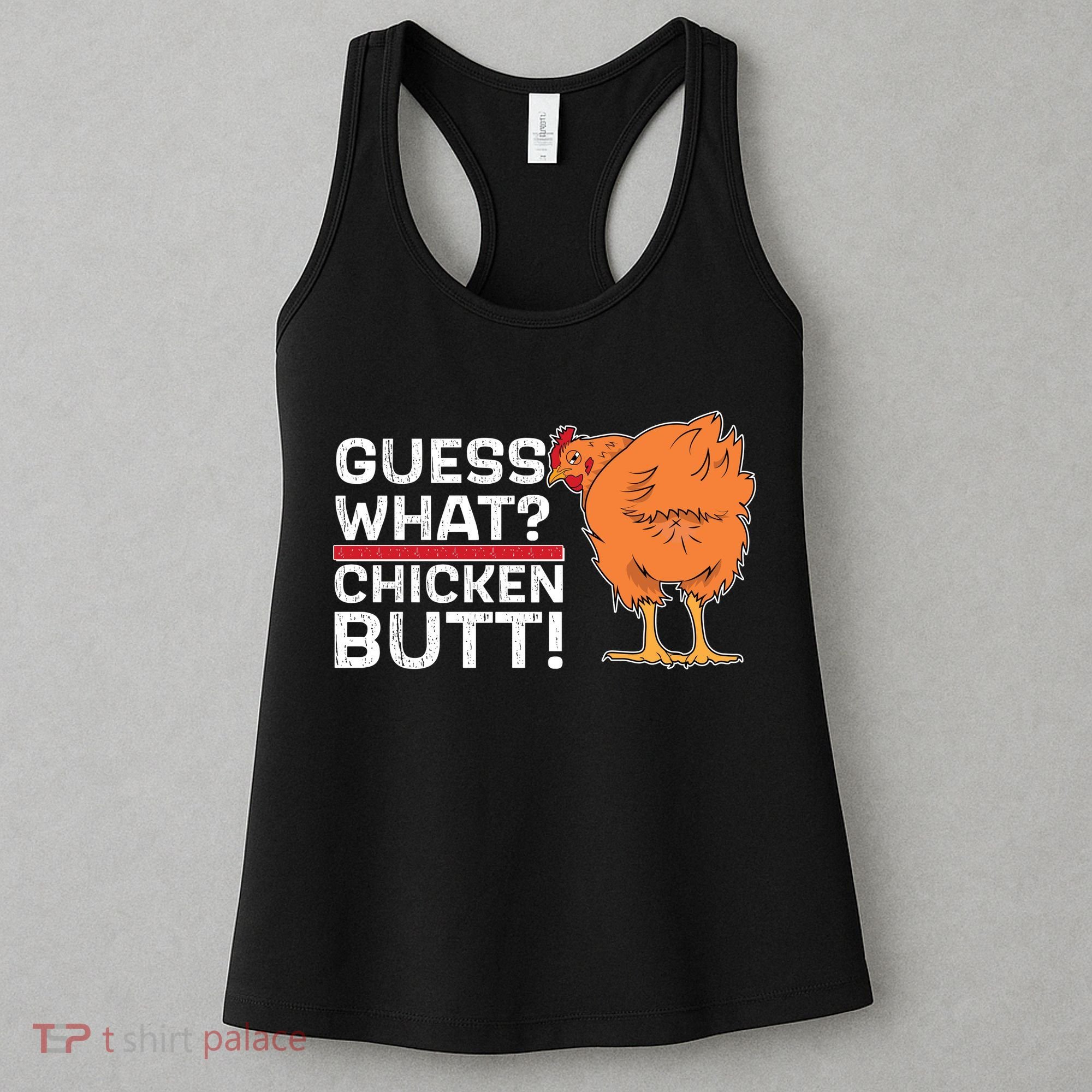 Guess What? Chicken Butt! Funny Joke Women's Tank Top