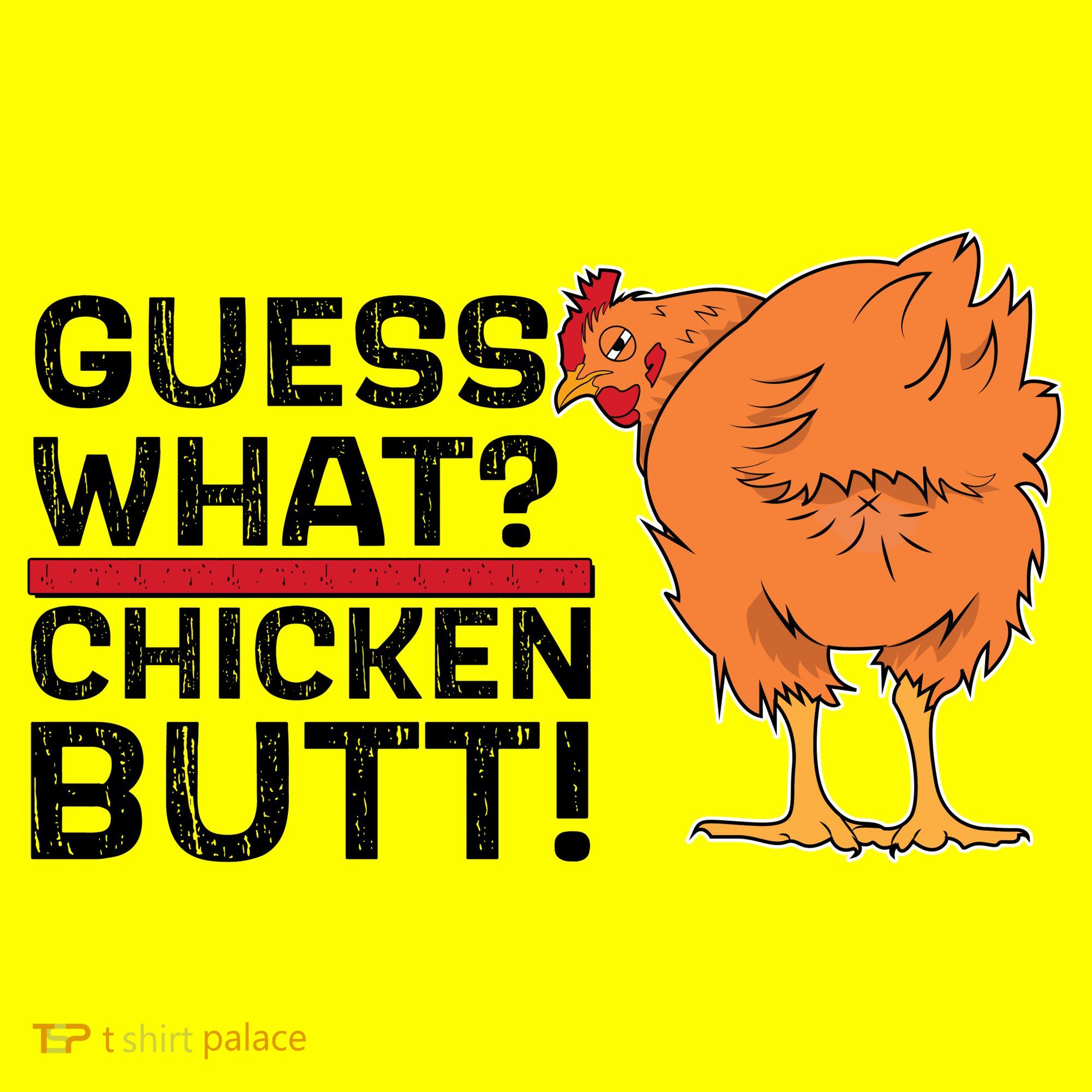 Guess What? Chicken Butt! Funny Joke Toddler T-Shirt