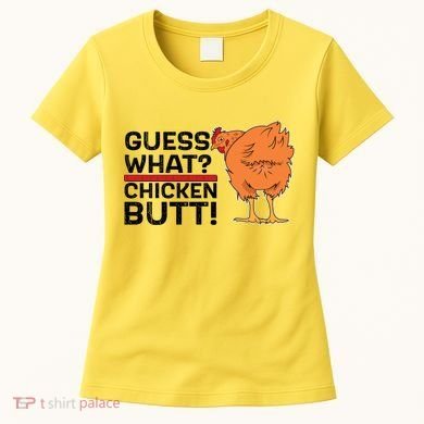 Guess What? Chicken Butt! Funny Joke Women's T-Shirt