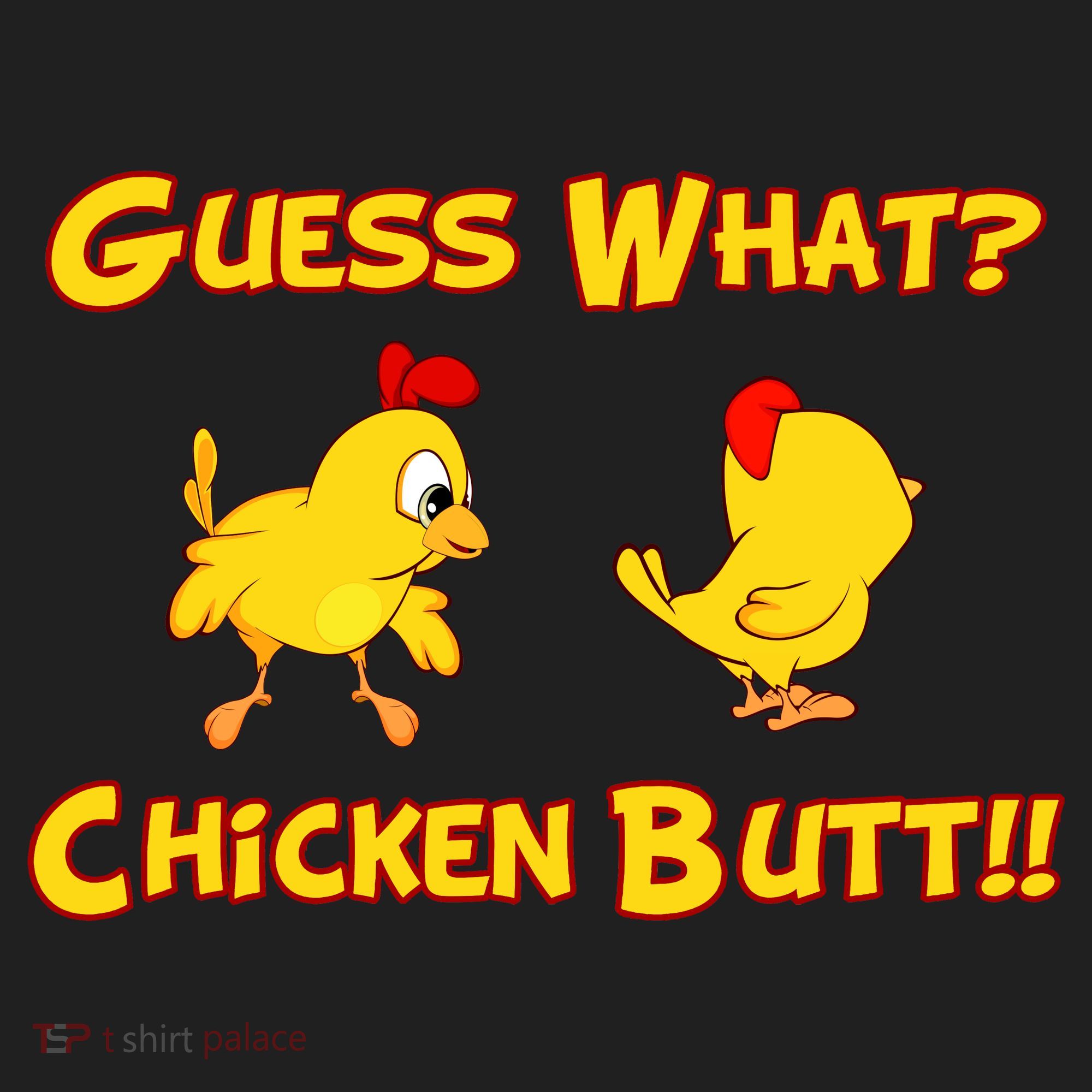 Guess What Chickenbutt? Chicken Graphic Butt Hat
