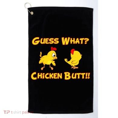 Guess What Chickenbutt? Chicken Graphic Butt Golf Towel