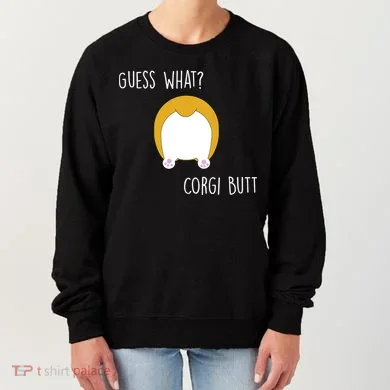 Guess What Corgi Butt Women's Sweatshirt