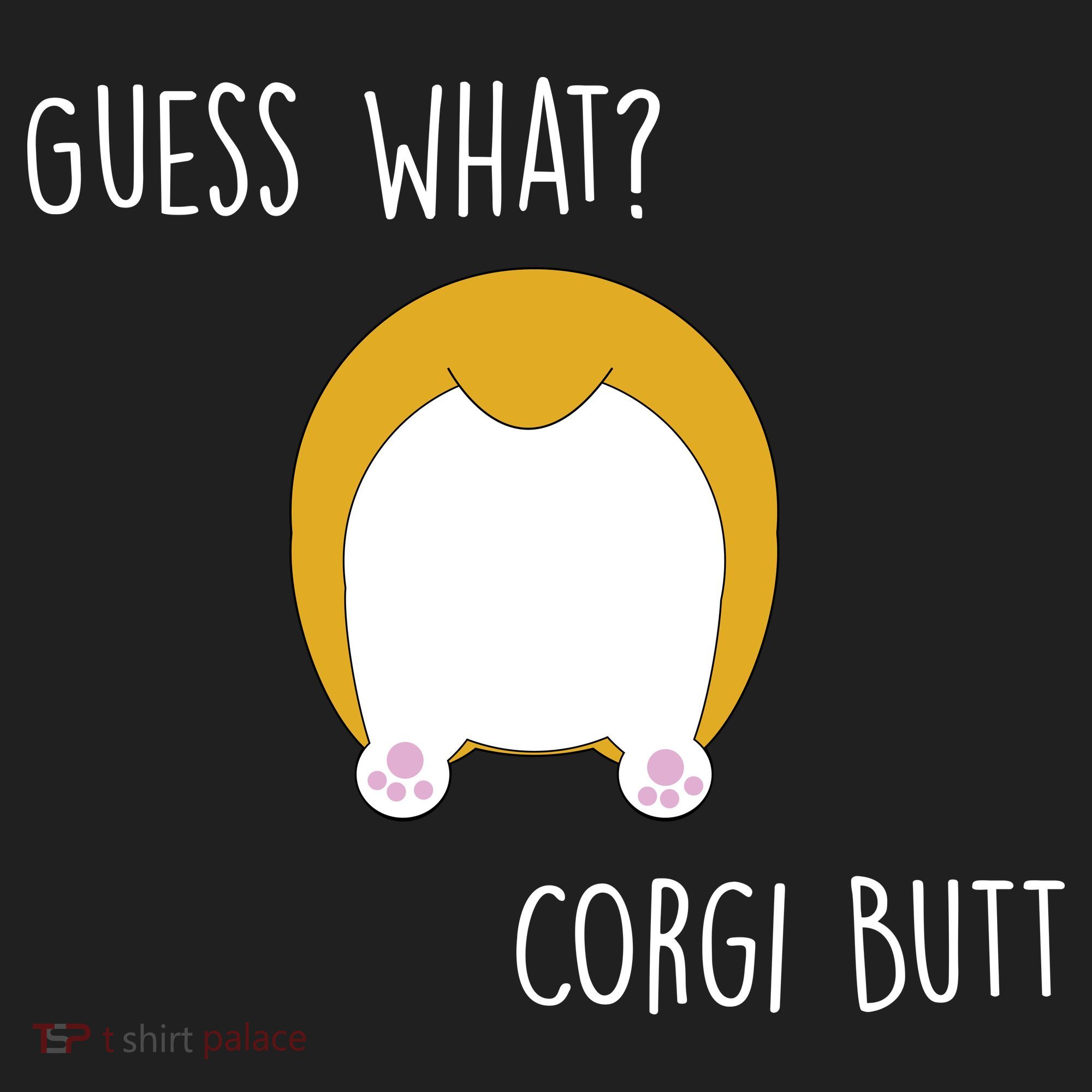 Guess What Corgi Butt Tumbler