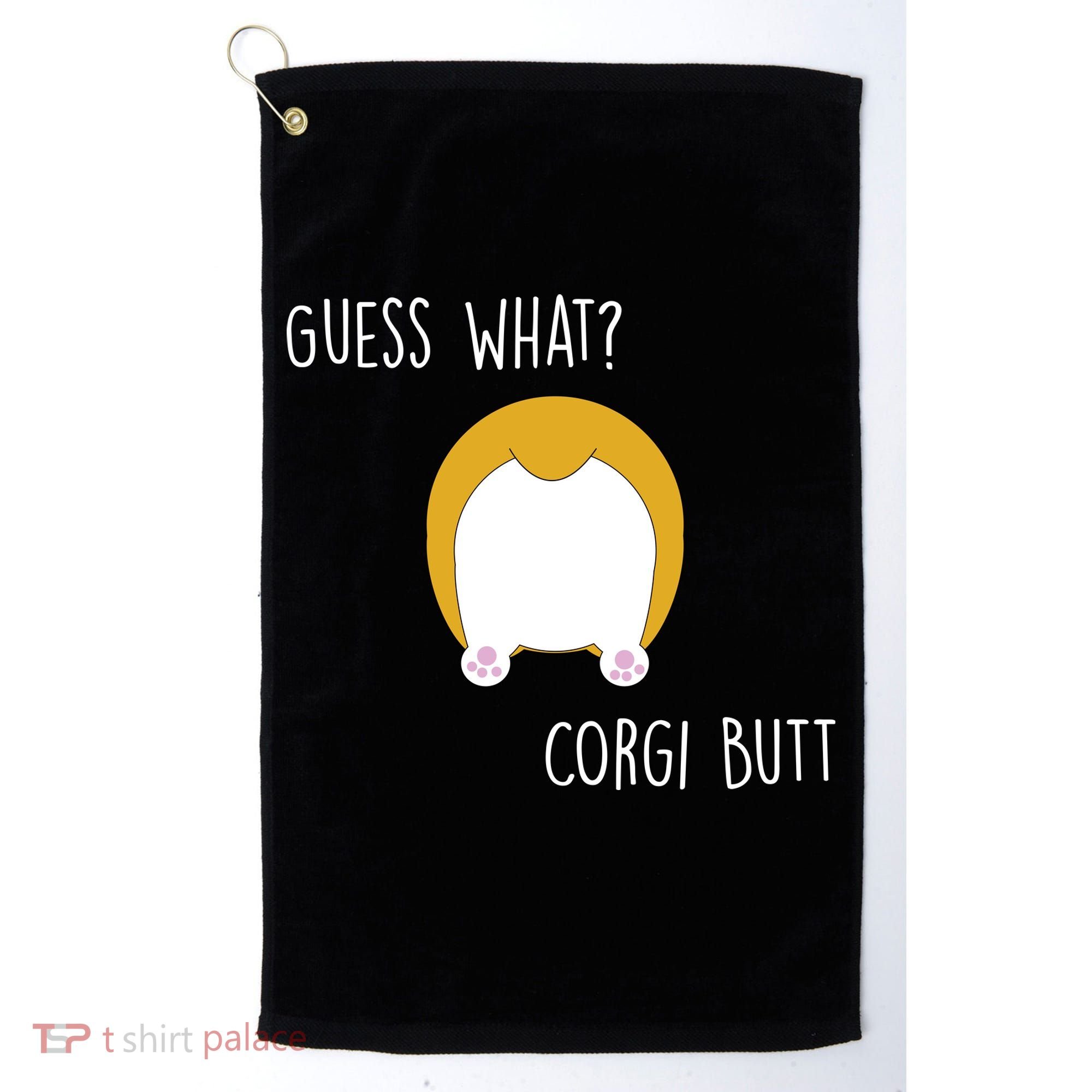 Guess What Corgi Butt Golf Towel