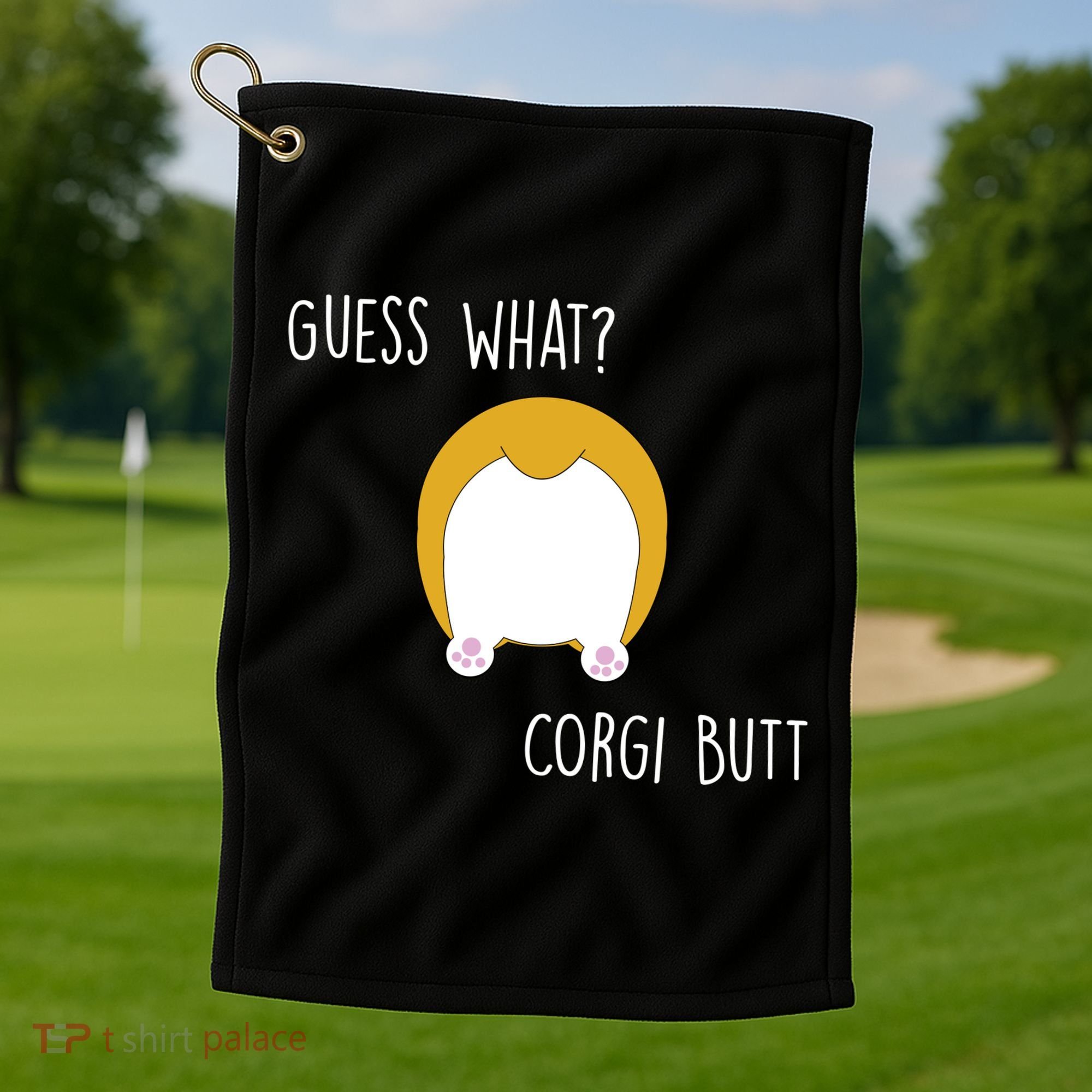 Guess What Corgi Butt Golf Towel