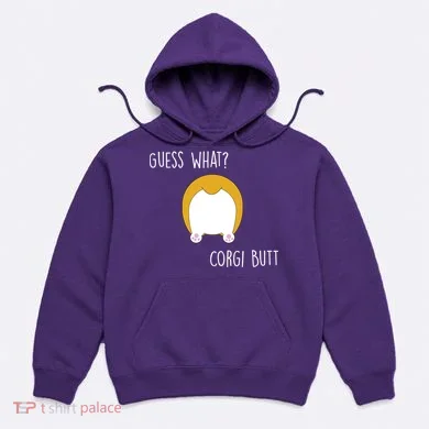 Guess What Corgi Butt Hoodie