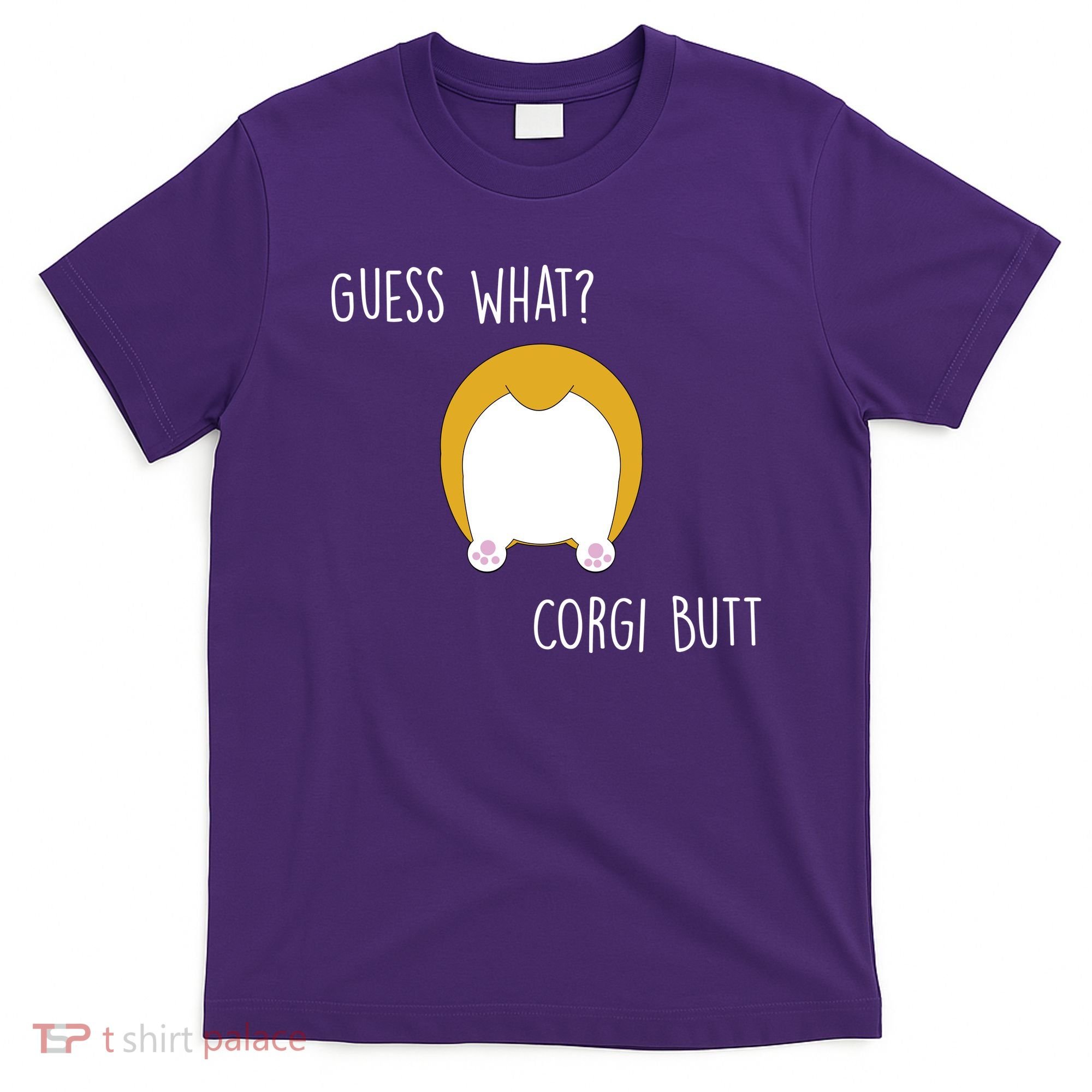 Guess What Corgi Butt T-Shirt