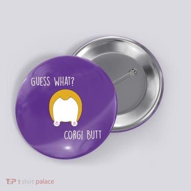 Guess What Corgi Butt Button