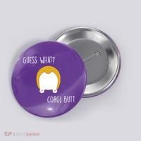 Guess What Corgi Butt Button thumb 0