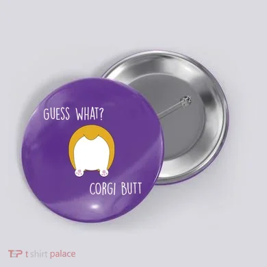 Guess What Corgi Butt Button