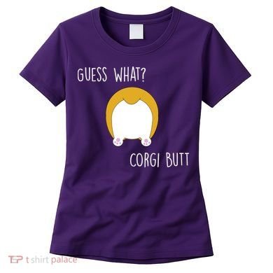 Guess What Corgi Butt Women's T-Shirt
