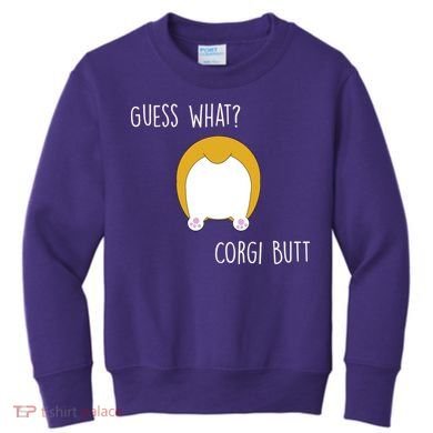 Guess What Corgi Butt Kids Sweatshirt