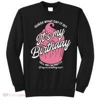 Guess What Day It Is? It's My Birthday Tell Me I'm Pretty Sweatshirt thumb 0