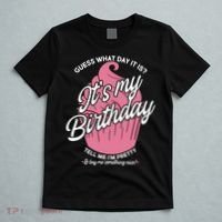 Guess What Day It Is? It's My Birthday Tell Me I'm Pretty T-Shirt thumb 5