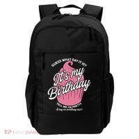 Guess What Day It Is? It's My Birthday Tell Me I'm Pretty Backpack thumb 0
