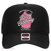 Guess What Day It Is? It's My Birthday Tell Me I'm Pretty Hat thumb 0