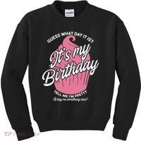 Guess What Day It Is? It's My Birthday Tell Me I'm Pretty Kids Sweatshirt thumb 0