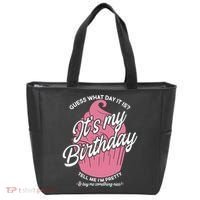 Guess What Day It Is? It's My Birthday Tell Me I'm Pretty Tote Bag thumb 0